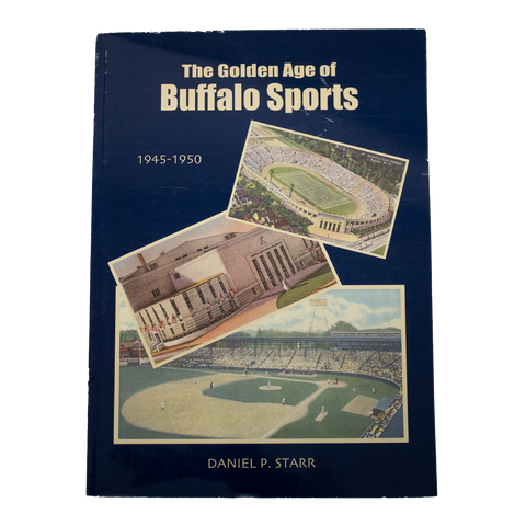 The Golden Age of Buffalo Sports 1945-1950 Book